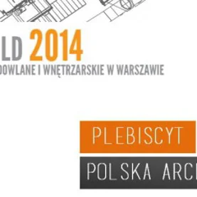 Zwycięzcy plebiscytu  POLSKA ARCHITEKTURA XXL na Warszawskich Targach
