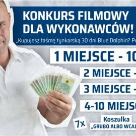 KONKURS FILMOWY BLUE DOLPHIN: WYGRAJ 1 000 ZŁ ZA FILMIK Z TAŚMĄ TYNKARSKĄ 30 DNI!