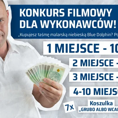 KONKURS FILMOWY BLUE DOLPHIN: POKAŻ TAŚMĘ MALARSKĄ W AKCJI I WYGRAJ 1 000 ZŁ!