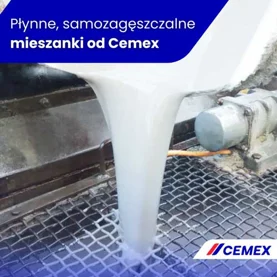 Oszczędność i wygoda, czyli płynne, samozagęszczalne mieszanki od Cemex