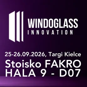 WinDoGlass Innovation w Kielcach startuje już 25 września. FAKRO Srebrnym Sponsorem wydarzenia